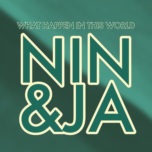 Nin & Ja - What Happen In This World [B154]